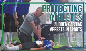Protecting the Athletes: Sudden Cardiac Arrest in Sports