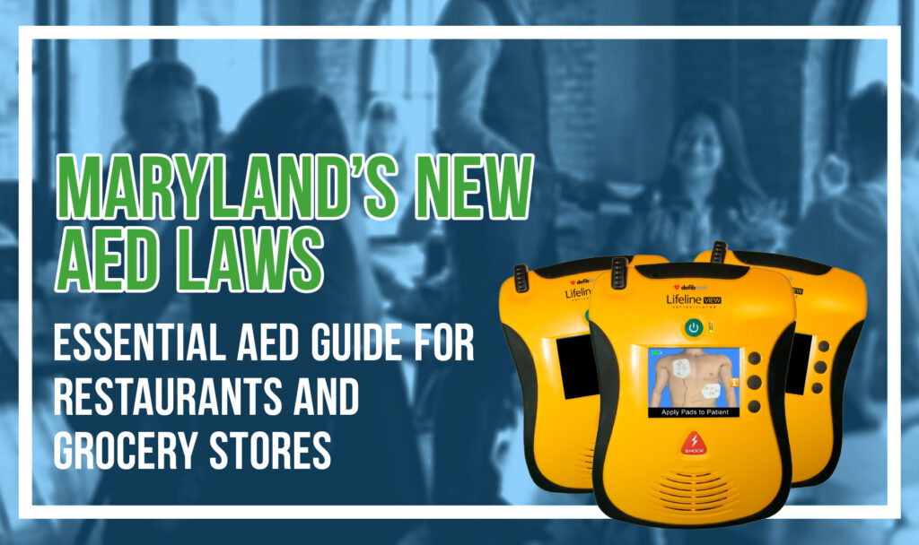 Maryland’s New AED Law for Restaurants and Grocery Stores: Essential Guide