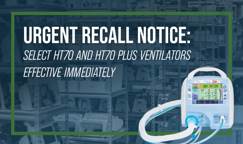Industry Alert: Recall of Medtronic HT70 and HT70 Plus Ventilators